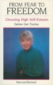 Paperback From Fear to Freedom: Choosing High Self-Esteem Book