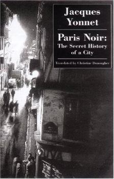 Paperback Paris Noir: The Secret History of a City Book