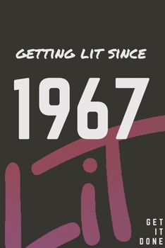 Paperback Getting Lit since 1967 Notebook Birthday Gift: Lined Notebook / Journal Gift, 120 Pages, 6x9, Soft Cover, Matte Finish Book