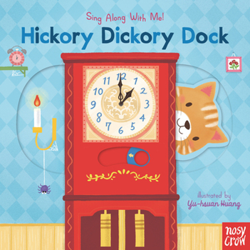 Board book Hickory Dickory Dock: (A Classic Nursery Rhyme Board Book with Interactive Sliders and Qr Code for Instrumental and Vocal Versions - For Babies and To Book