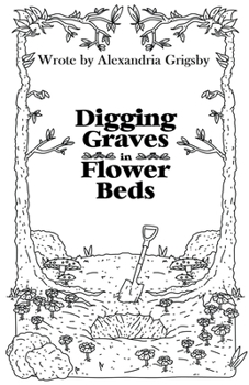 Paperback Digging Graves in Flower Beds Book