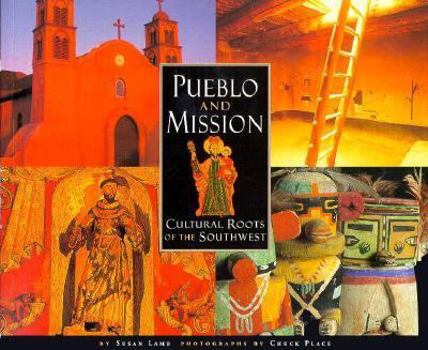 Paperback Pueblo and Mission: Cultural Roots of the Southwest Book