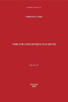 Paperback Vers Une Linguistique Inachevee [French] Book