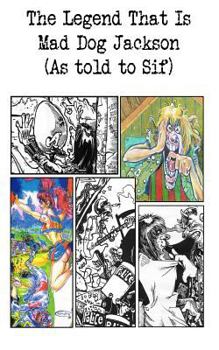 Paperback The Legend That Is Mad Dog Jackson Book