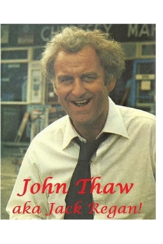 Paperback John Thaw: aka Jack Regan!: The Shocking Truth! Book