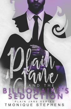 Plain Jane and the Billionaire's Seduction - Book #3 of the Plain Jane