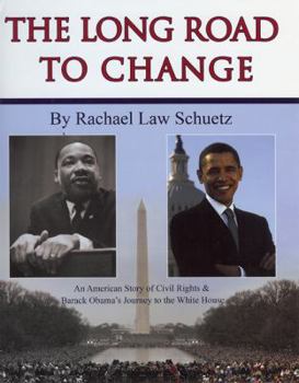 Hardcover The Long Road to Change: An American Story of Civil Rights and Barack Obama's Journey to the White House Book