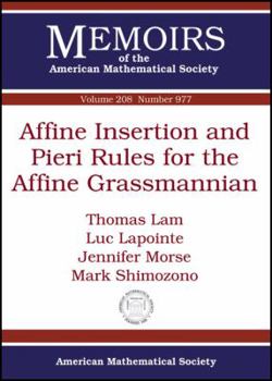Paperback Affine Insertion and Pieri Rules for the Affine Grassmannian (Memoirs of the American Mathematical Society) Book