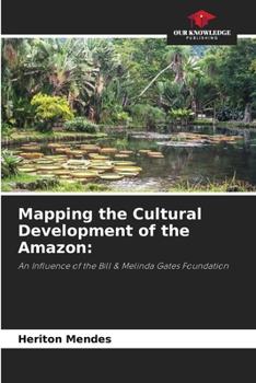 Paperback Mapping the Cultural Development of the Amazon Book