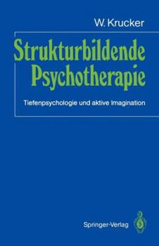 Paperback Strukturbildende Psychotherapie: Tiefenpsychologie Und Aktive Imagination [German] Book