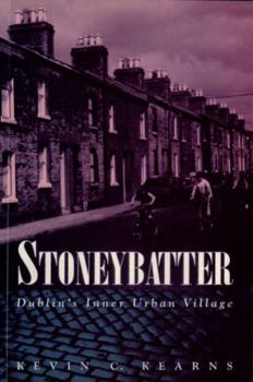 Paperback Stoneybatter: Dublin's Inner Urban Village Book