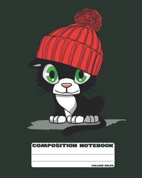Paperback Composition Notebook: College Ruled - Black Kitty Cat With Red Hat - Back to School Composition Book for Teachers, Students, Kids and Teens Book