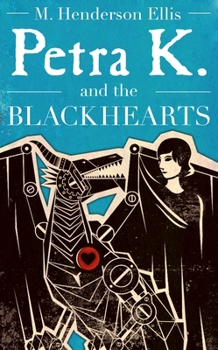 Paperback Petra K and the Blackhearts Book