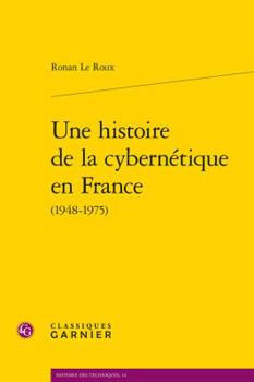 Paperback Une Histoire de la Cybernetique En France [French] Book