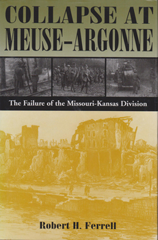 Hardcover Collapse at Meuse-Argonne: The Failure of the Missouri-Kansas Division Book