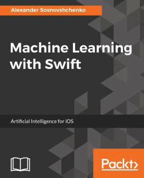 Paperback Machine Learning with Swift Book