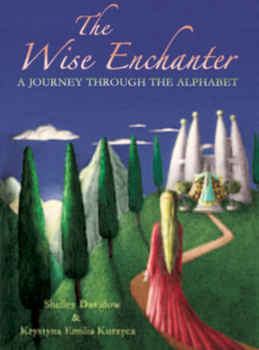 Paperback The Wise Enchanter: A Journey Through the Alphabet Book