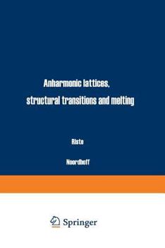 Paperback Anharmonic Lattices, Structural Transitions and Melting Book