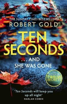 Hardcover Ten Seconds: 'a Gripping Thriller That Twists and Turns' Harlan Coben Book
