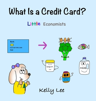Hardcover What Is a Credit Card?: Personal Finance for Kids (Kids Money, Kids Educational Books, Baby, Toddler, Children, Savings, Ages 3-6, Preschool-k Book