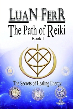 Paperback The Path of Reiki: The Secrets of Healing Energy Book