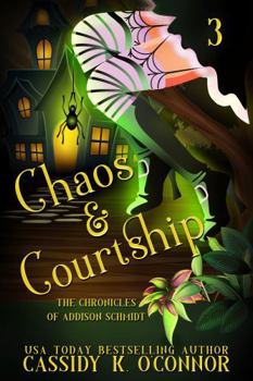 Paperback Chaos & Courtship: A small town Paranormal Women's Fiction story (The chronicles of Addison Schmidt) Book