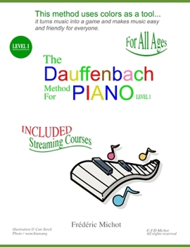 Paperback The Dauffenbach Method for Piano Level 1: piano method for beginners all ages Book
