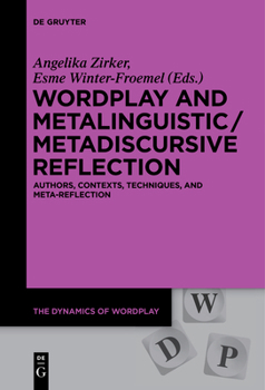 Hardcover Wordplay and Metalinguistic / Metadiscursive Reflection: Authors, Contexts, Techniques, and Meta-Reflection Book