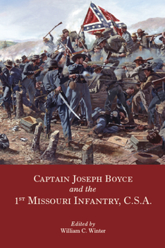 Paperback Captain Joseph Boyce and the 1st Missouri Infantry, CSA Book