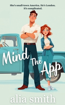 Paperback Mind the App: A British Boy Meets Small-Town Girl Romance Book