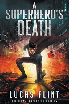 A Superhero's Death - Book #2 of the Legacy Superhero 