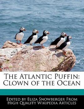 The Atlantic Puffin : Clown of the Ocean