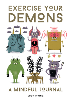 Paperback Exercise Your Demons: A Mindful Journal Book