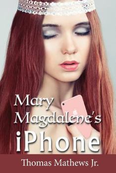 Paperback Mary Magdalene's iPhone Book