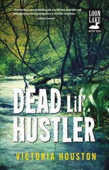 Hardcover Dead Lil' Hustler: A Loon Lake Mystery Book