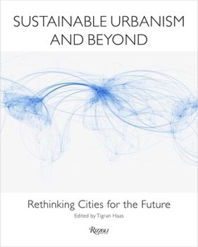 Hardcover Sustainable Urbanism and Beyond: Rethinking Cities for the Future Book
