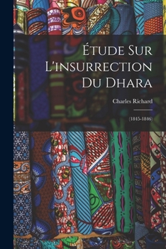 Paperback Étude Sur L'insurrection Du Dhara: (1845-1846) [French] Book