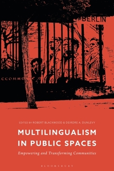 Hardcover Multilingualism in Public Spaces: Empowering and Transforming Communities Book