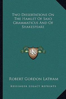 Paperback Two Dissertations On The Hamlet Of Saxo Grammaticus And Of Shakespeare Book