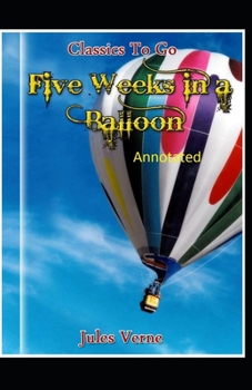Paperback Five Weeks in a Balloon Original Edition (Annotated ) Book