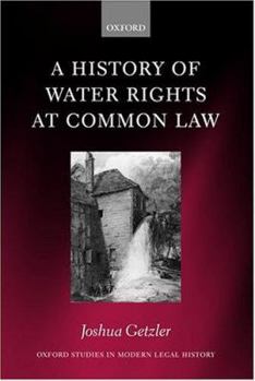 Hardcover A History of Water Rights at Common Law Book