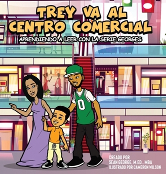 Hardcover TREY VA AL CENTRO COMERCIAL (Aprendiendo a leer con la serie Georges) [Spanish] Book