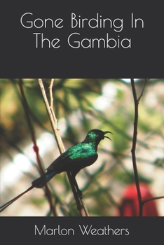 Paperback Gone Birding In The Gambia Book