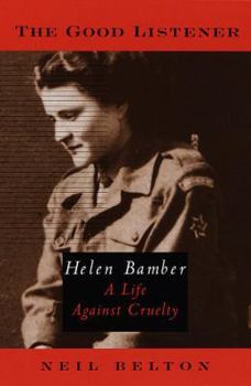 Hardcover The Good Listener: Helen Bamber, a Life Against Cruelty Book