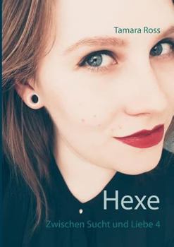 Paperback Hexe: Zwischen Sucht und Liebe 4 [German] Book