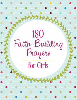Paperback 180 Faith-Building Prayers for Girls Book