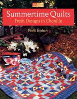 Paperback Summertime Quilts: Fresh Designs in Chenille Book