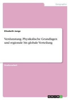 Paperback Verdunstung. Physikalische Grundlagen und regionale bis globale Verteilung [German] Book