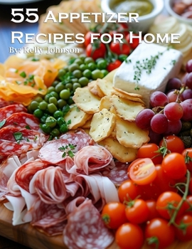 Paperback 55 Appetizer Recipes for Home Book