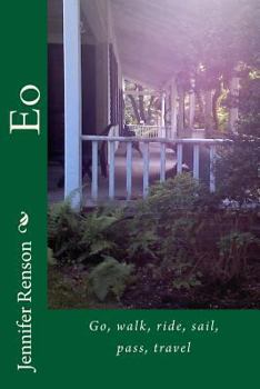 Paperback Eo: Go, walk, ride, sail, pass, travel Book